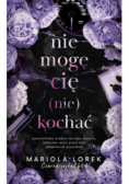 Nie mogę cię (nie) kochać Tom 1