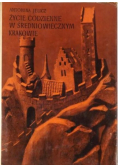Życie codzienne w średniowiecznym Krakowie (wiek XIII-XV)