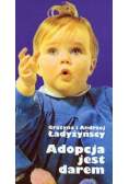 Adopcja jest darem