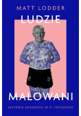 Ludzie malowani. Historia ludzkości w 21 tatuażach