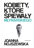 Kobiety, które śpiewały Młynarskiego