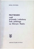 Przywiarki czyli przesądy i zabobony ludu polskiego na Górnym Śląsku