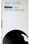 Szkice z  teorii poznania naukowego