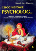 Czego nie powie psycholog
