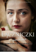 Łączniczki Wspomnienia z Powstania