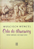 Oda do śliwowicy i inne wiersze 1992 - 2012