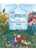 Zapachy, czyli dlaczego wszystko pachnie