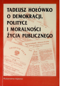 O demokracji polityce i moralności życia publicznego