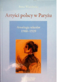 Artyści polscy w Paryżu. Antologia tekstów 1900-1939