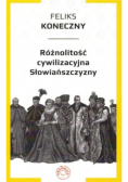 Różnolitość cywilizacyjna Słowiańszczyzny