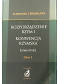 Rozporządzenie Rzym I Konwencja rzymska Komentarz Tom 1