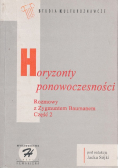 Horyzonty ponowoczesności Część 2
