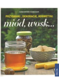 Miód wosk Przysmaki dekoracje kosmetyki