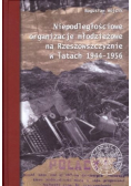 Niepodległościowe organizacje młodzieżowe na Rzeszowszczyźnie w latach 1944 - 1956