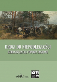 Drogi do niepodległości Reminiscencje popowstaniowe