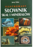 Ilustrowany słownik skał i minerałów