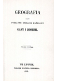 Geografia albo dokładne opisanie królestw Galicyi i Lodomeryi