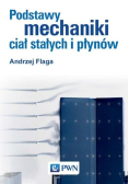 Podstawy mechaniki ciał stałych i płynów