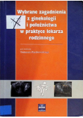 Wybrane zagadnienia z ginekologii i położnictwa w praktyce lekarza rodzinnego