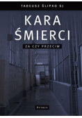 Kara Śmierci  Za Czy Przeciw