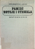Pamięć notuje i utrwala wspomnienia