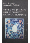 Tatarzy Polscy dzieje obrzędy legendy tradycje