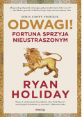 Odwagi Fortuna sprzyja nieustraszonym