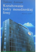 Kształtowanie kadry menedżerskiej firmy