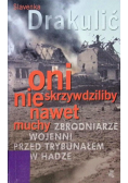 Oni nie skrzywdziliby nawet muchy