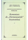 Komentarz do Hermeneutyki Arystotelesa Tom 1