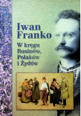 W kręgu Rusinów Polaków i Żydów