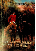 Malarstwo Polskie XIX i XX wieku