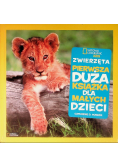 Zwierzęta pierwsza duża książka dla małych dzieci