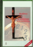 Modlitwy w godzinie Miłosierdzia Tom II