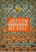 Artyzm w wyrobach z metalu
