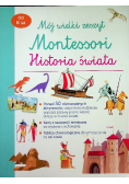 Mój wielki zeszyt Montessori. Historia świata