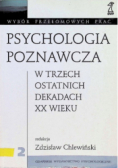 Psychologia poznawcza w trzech ostatnich dekadach XX wieku