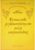 Wyznaczniki językowostylistyczne poezji sentymentalnej