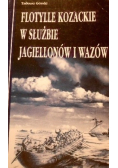 Flotylle kozackie w służbie Jagiellonów i Wazów