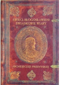 Święci błogosławieni świadkowie wiary archidjecezji Przemyskiej