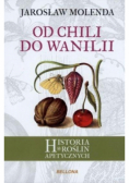 Od chili do wanilii Historia roślin apetycznych