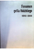 Fenomen getta łódzkiego (1940-1944)