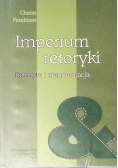 Imperium retoryki Retoryka i argumentacja