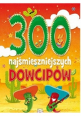 300 najśmieszniejszych dowcipów