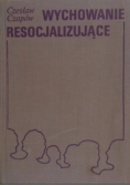 Wychowanie resocjalizujące
