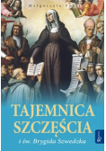 Tajemnica szczęścia i święta Brygida Szwedzka
