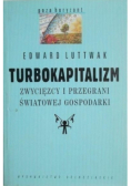 Turbokapitalizm Zwycięzcy i przegrani światowej gospodarki