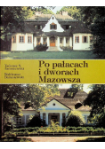 Po pałacach i dworach Mazowsza