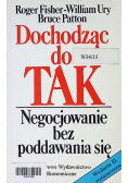Dochodząc do TAK. Negcjowanie bez poddawania się