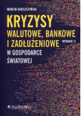 Kryzysy walutowe bankowe i zadłużeniowe w gospodarce światowej